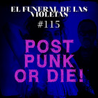POST PUNK OR DIE! El Funeral de las Violetas 11/10/2019