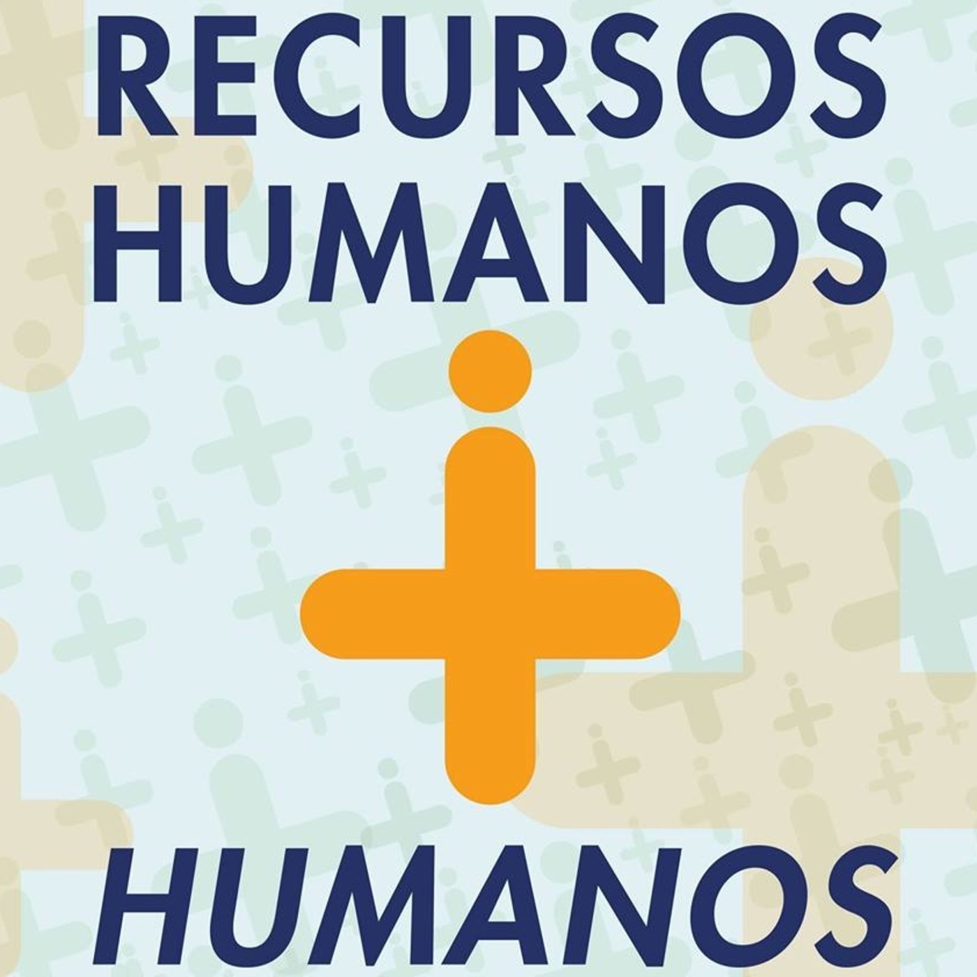 Recursos Humanos + Humanos