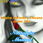 Nostalgia Musical: Música norteña y Chicana de los 70's