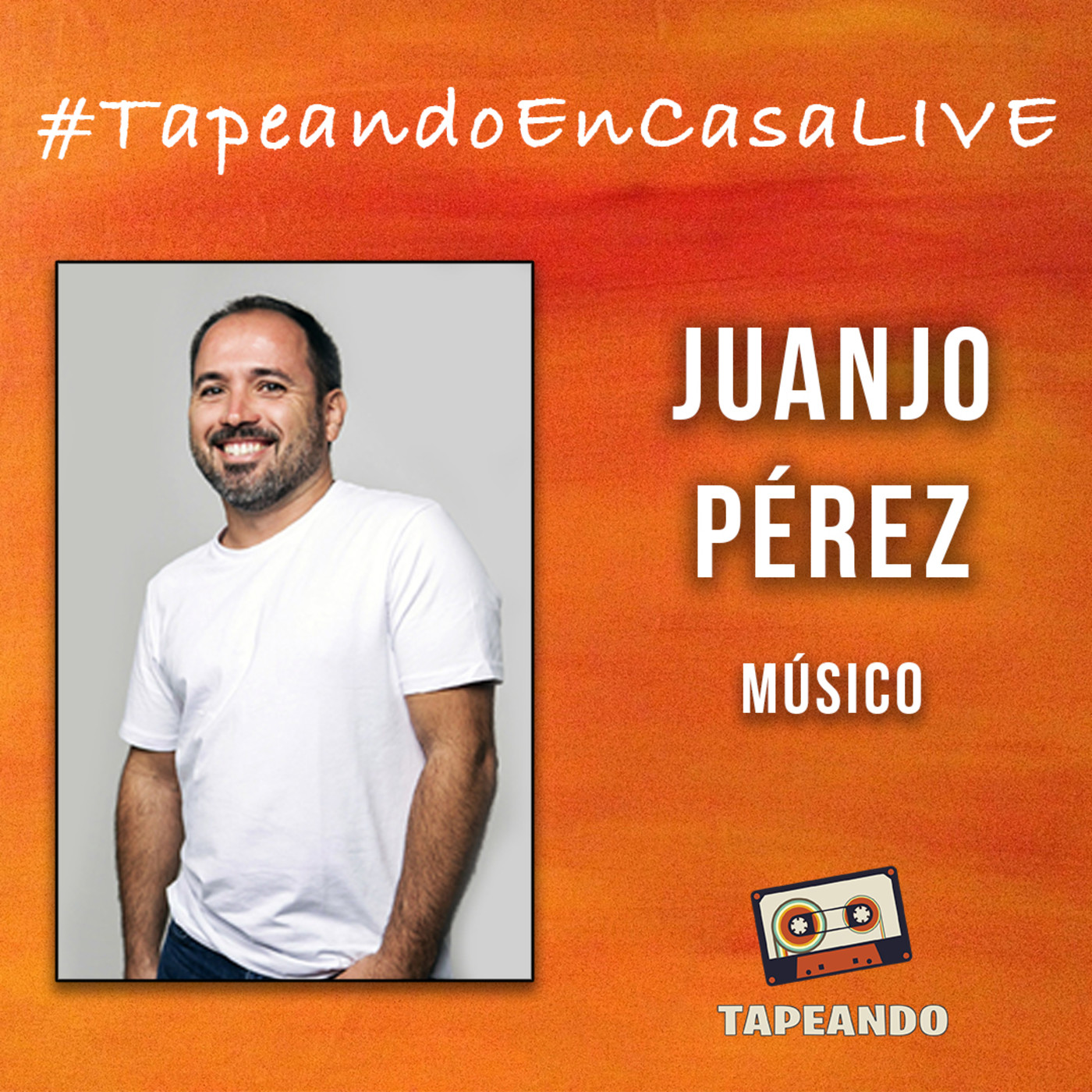 #TapeandoEnCasaLive – Juanjo Pérez