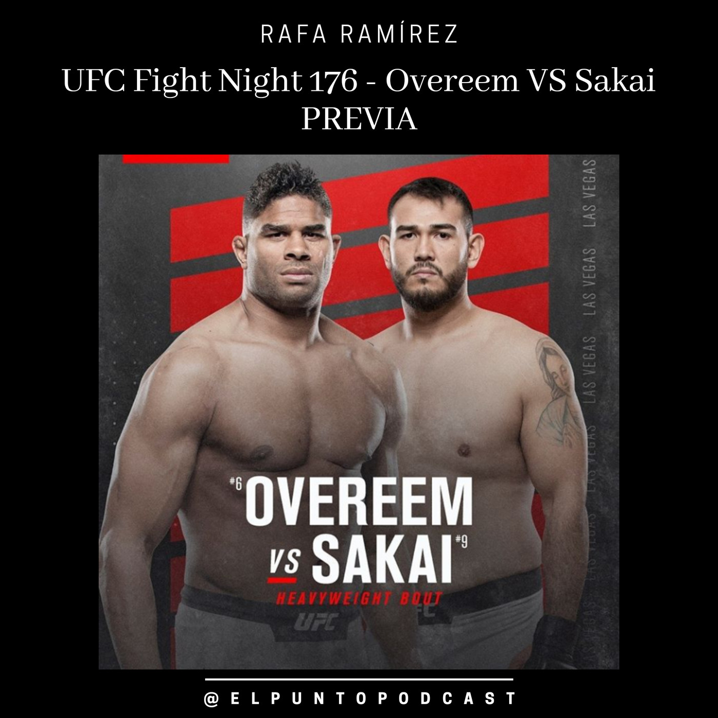 UFC Fight Night 176 Overeem vs Sakai PREVIA episode artwork