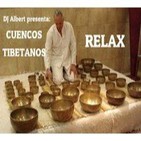 DJ Albert presenta: CUENCOS TIBETANOS RELAX