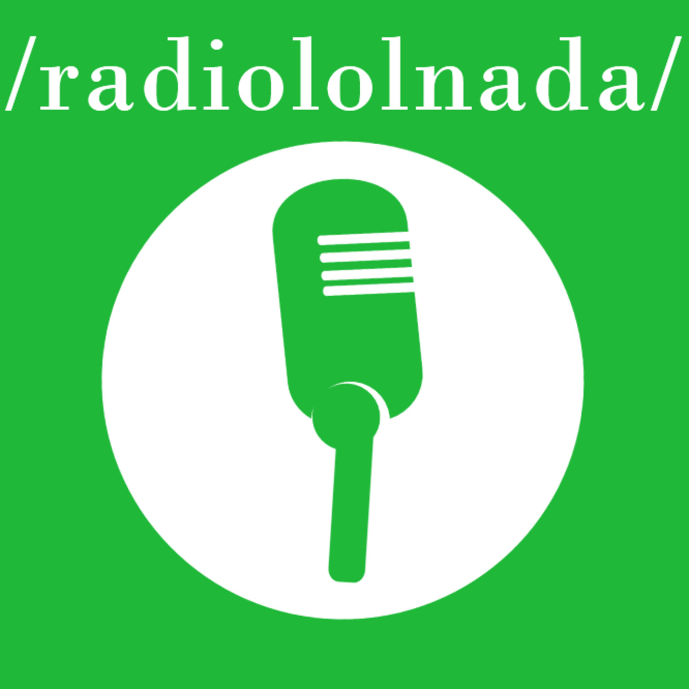 /lolnacast/ - El Podcast de radiololnada