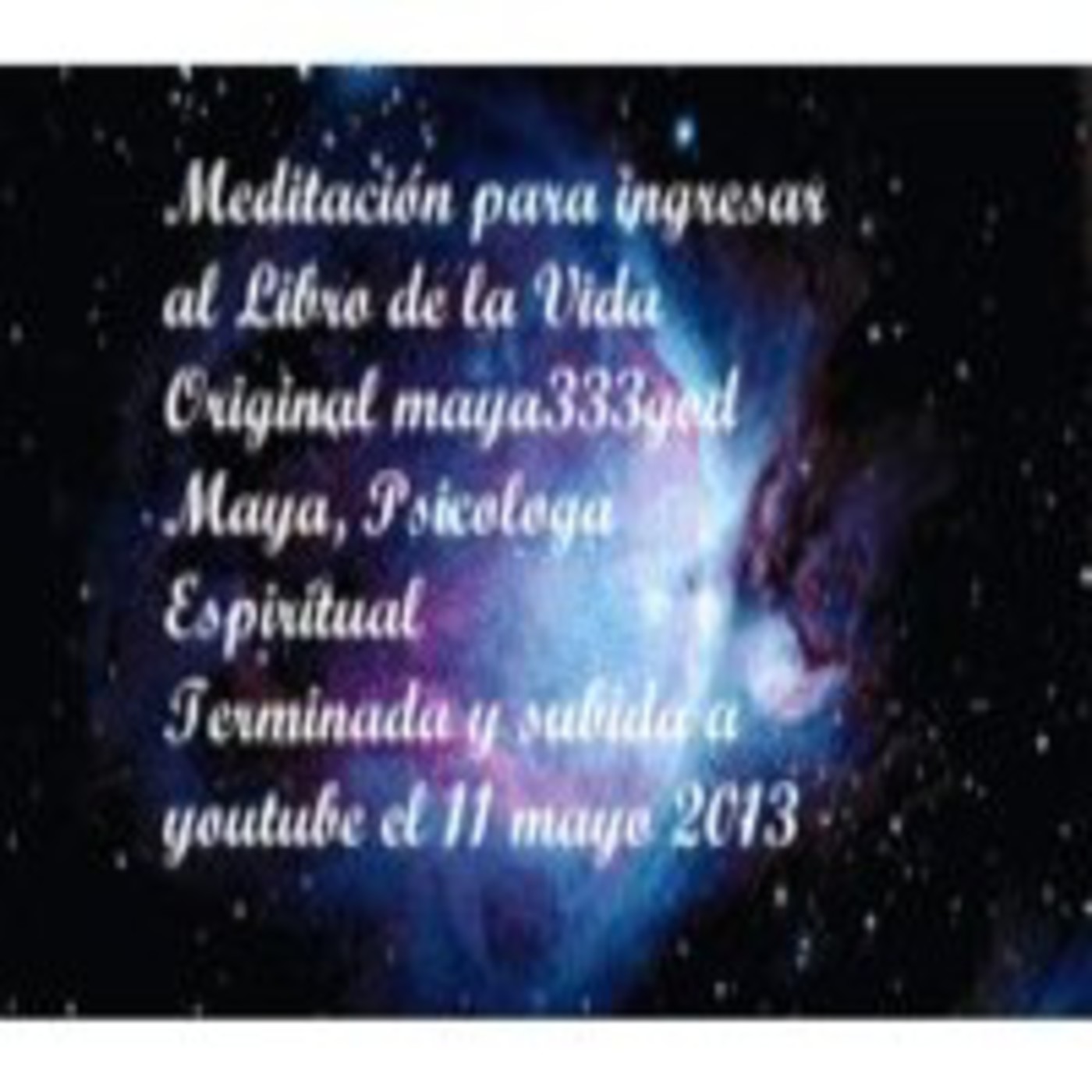 Podcast MEDITACIONES DE maya333god