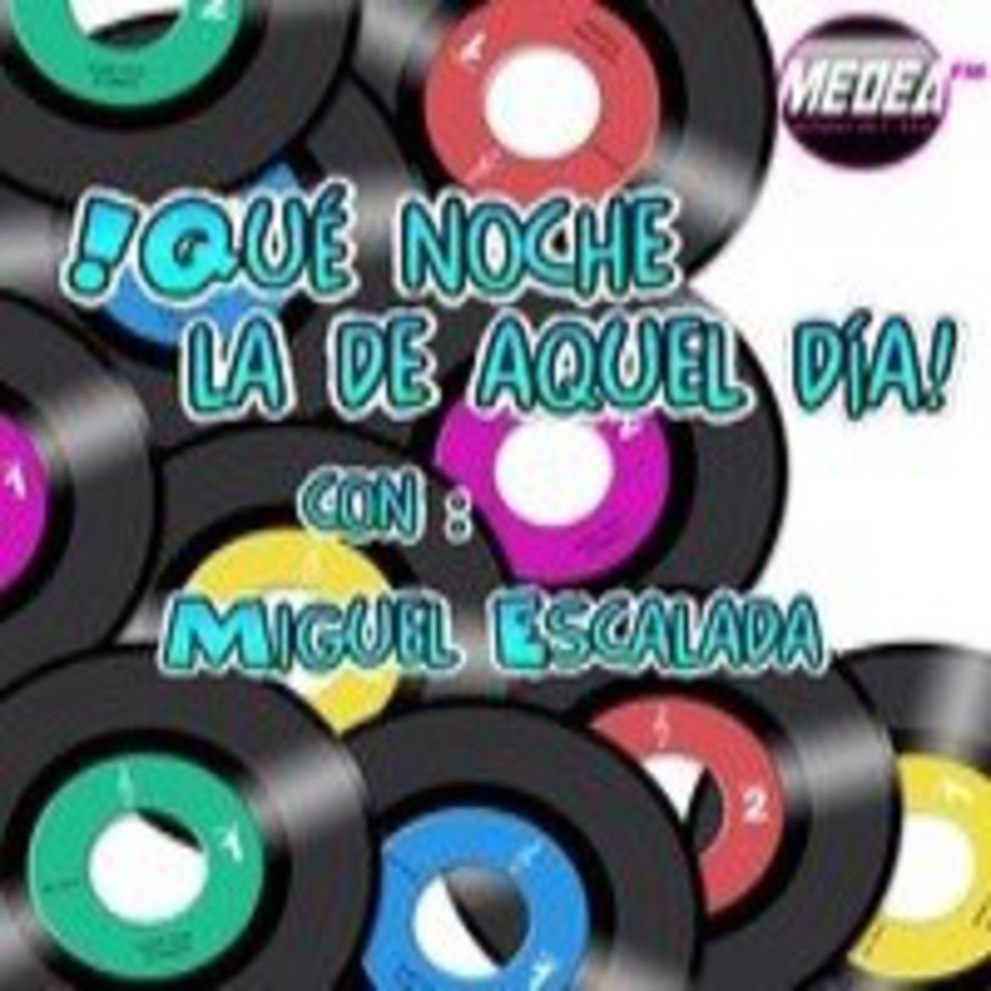 ¡Qué noche la de aquel día con Miguel Escalada!