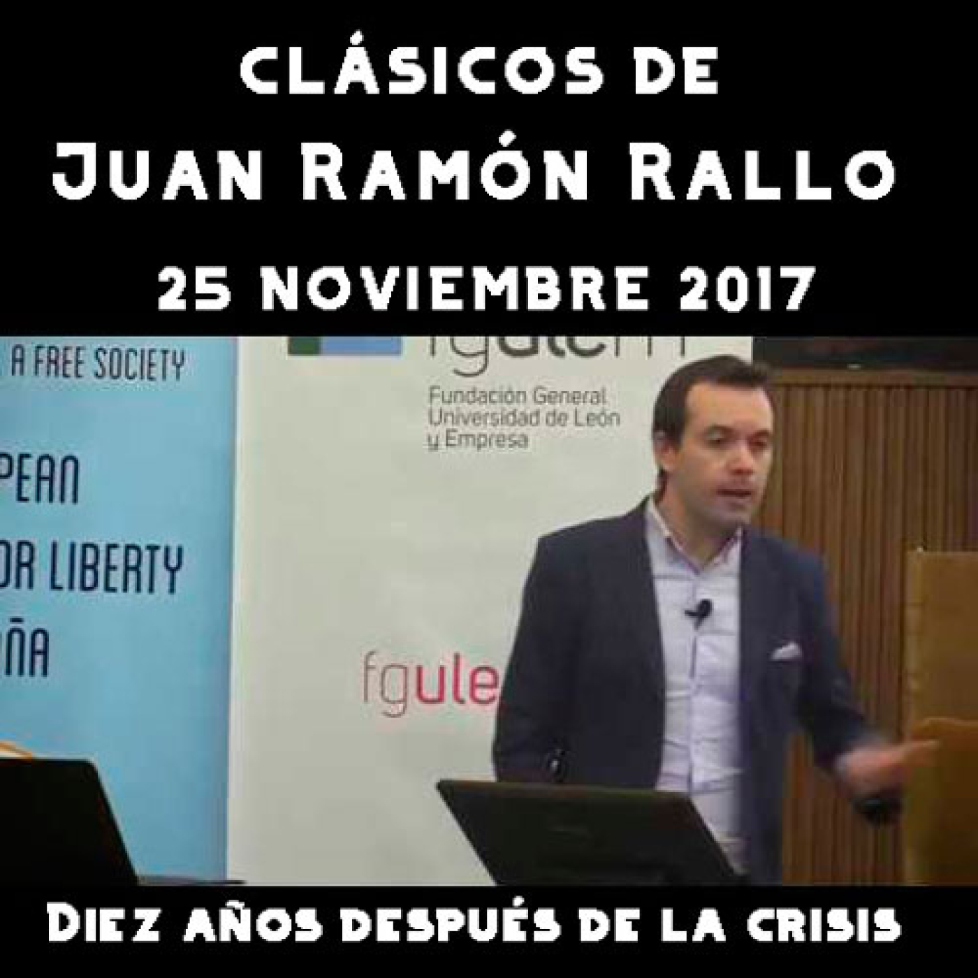 Clásicos de Juan Ramón Rallo. Diez años después de la crisis, ¿quién tuvo la culpa? | 25 Noviembre 2017 - Episodio exclusivo para mecenas
