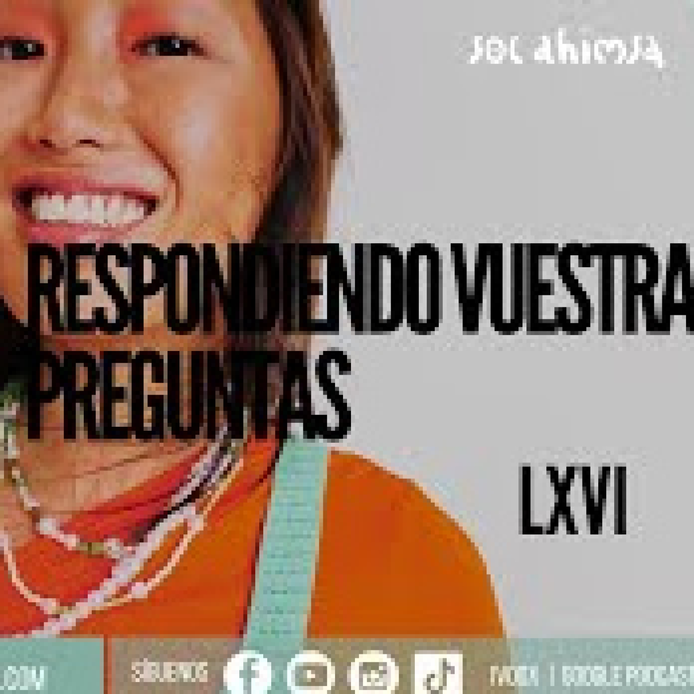 RESPONDIENDO VUESTRAS PREGUNTAS LXVI episode artwork