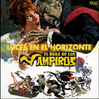 Luces en el Horizonte 7X40: EL BAILE DE LOS VAMPIROS