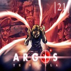 Argos - 3x05 - Cinta 21 - Its Late