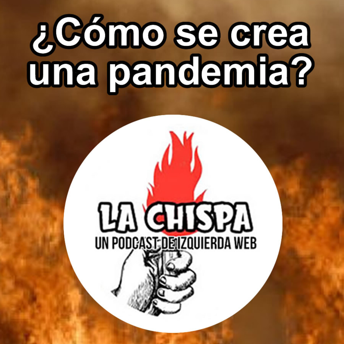 La Chispa - Un podcast de Izquierda Web