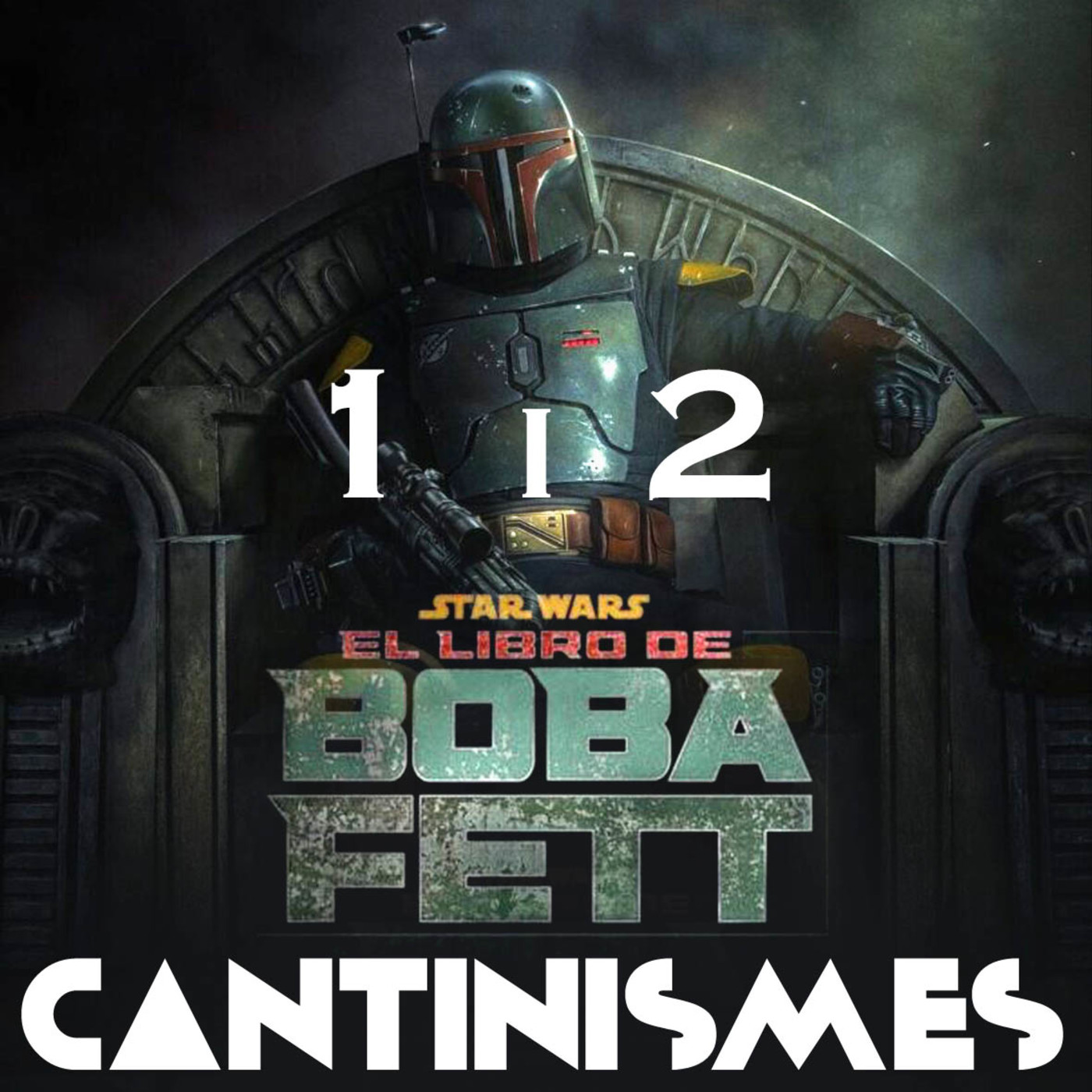 Cantinismes #21 - Star Wars: The Book of Boba Fett 1 i 2 episode artwork