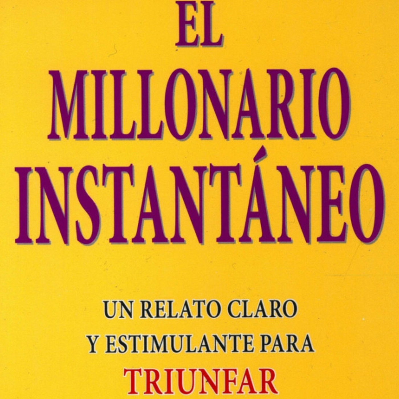 Millonario Al Instante * Mark V Hansen - Robert G