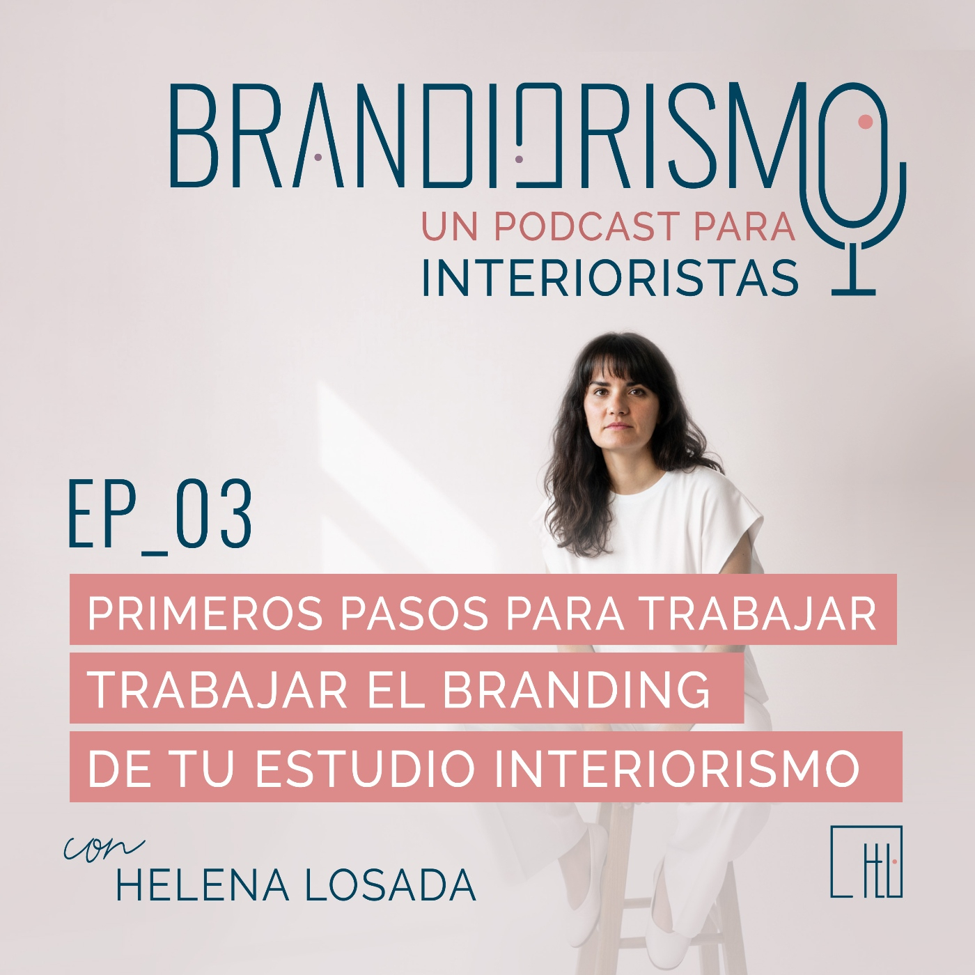 Ep_03 | Interiorismo y decoración: primeros pasos para trabajar el branding de tu estudio de diseño episode artwork