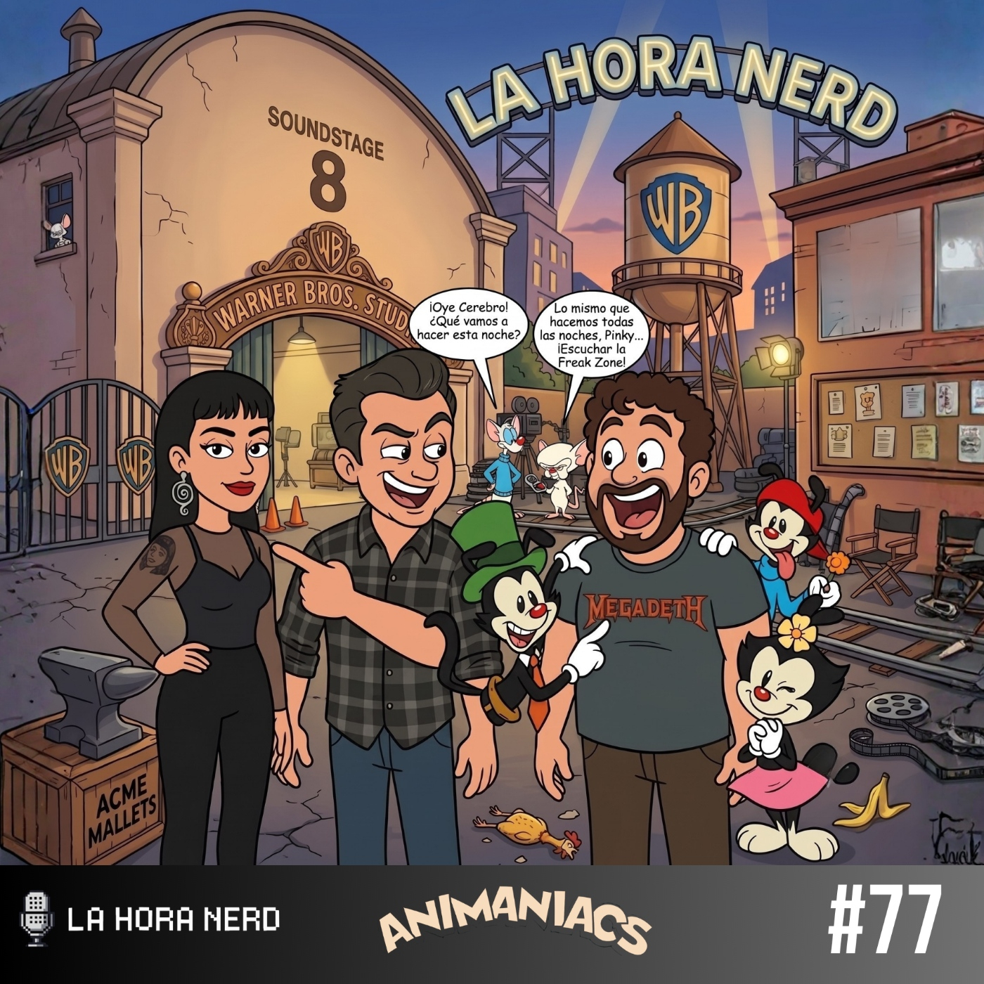 La Hora Nerd #77 ‐ Animaniacs ft. Ania Huerta "Las Que Hicieron Ruido" episode artwork