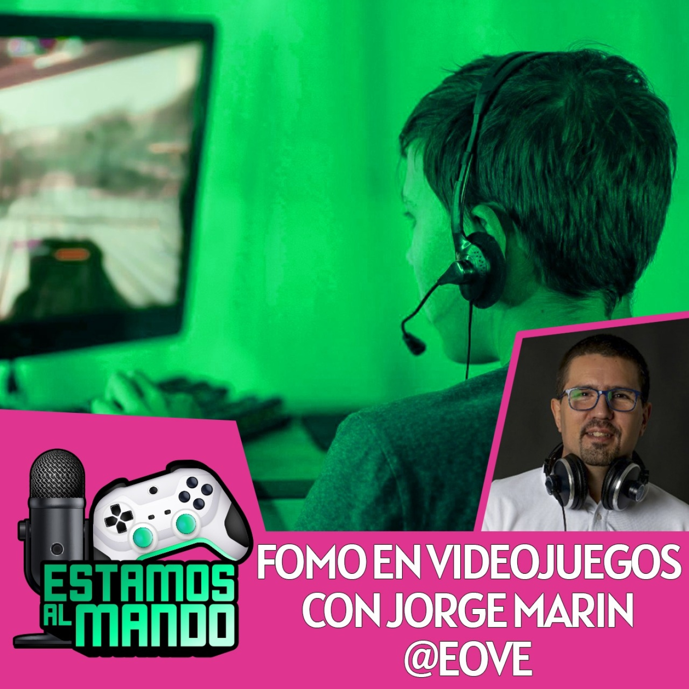EAM 8-07 -Debate- El Fomo y consumismo de los videojuegos con Jorge Marin