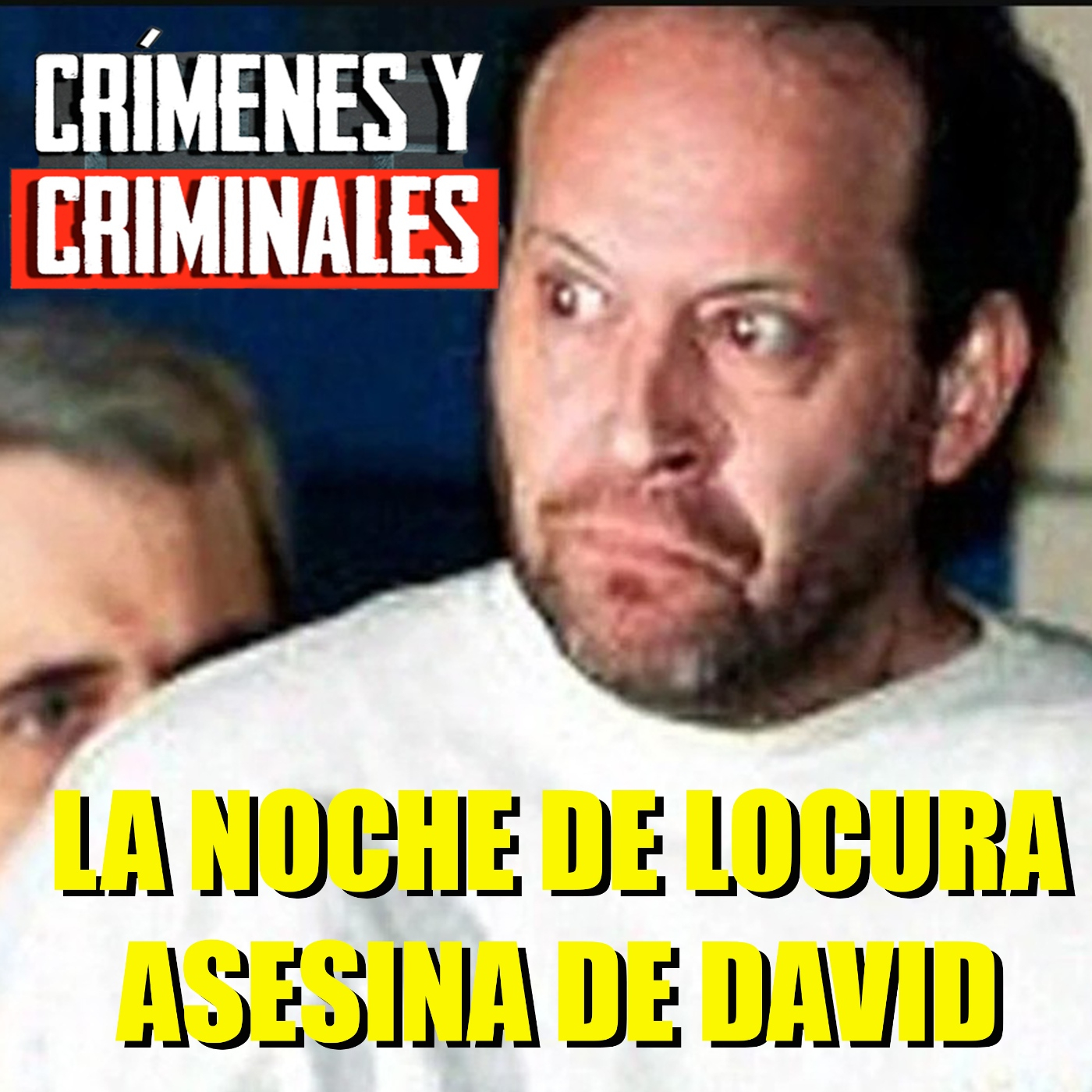 La noche de locura asesina de David