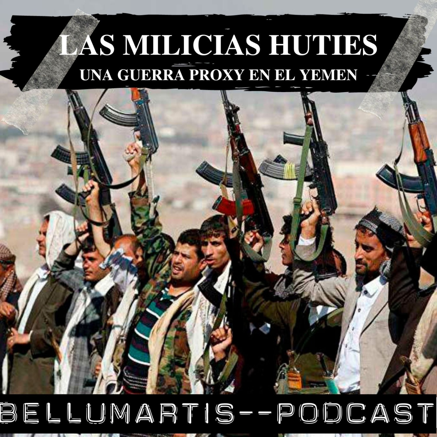 Las milicias HUTIES, UNA GUERRA PROXY EN EL YEMEN: Irán contra Arabia Saudi *Mariano de Miguel*