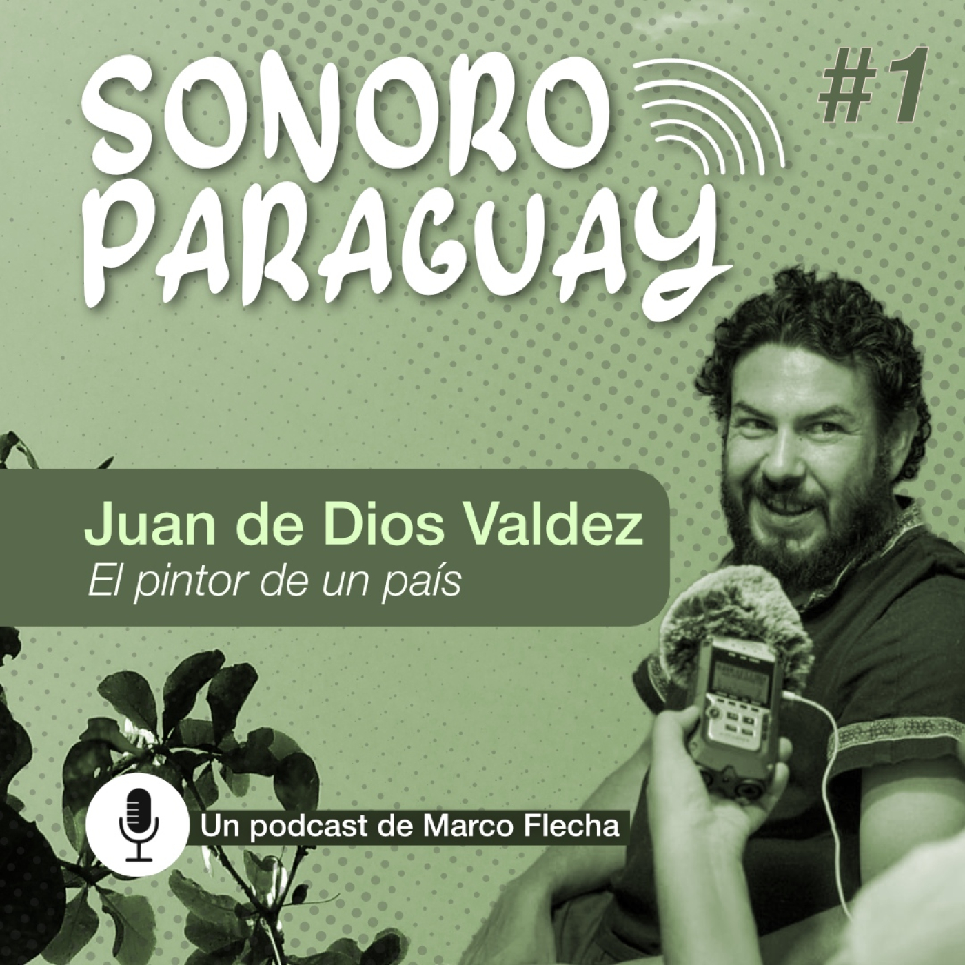 Sonoro Paraguay 1: Juan de Dios Valdez, el pintor de un país
