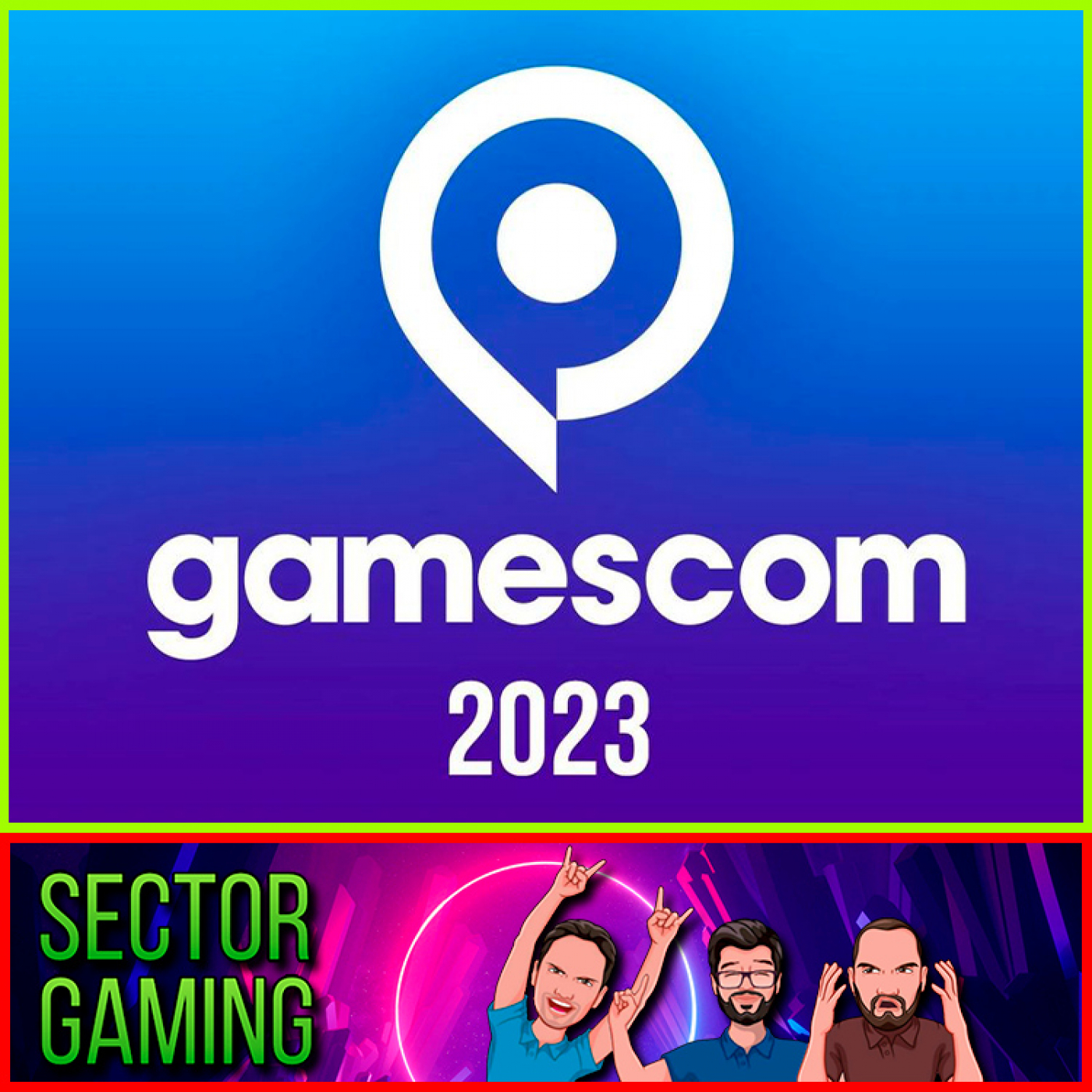 SG 132 | Sensaciones GAMESCOM + ¿Dónde estás NINTENDO? + NOTICIAS