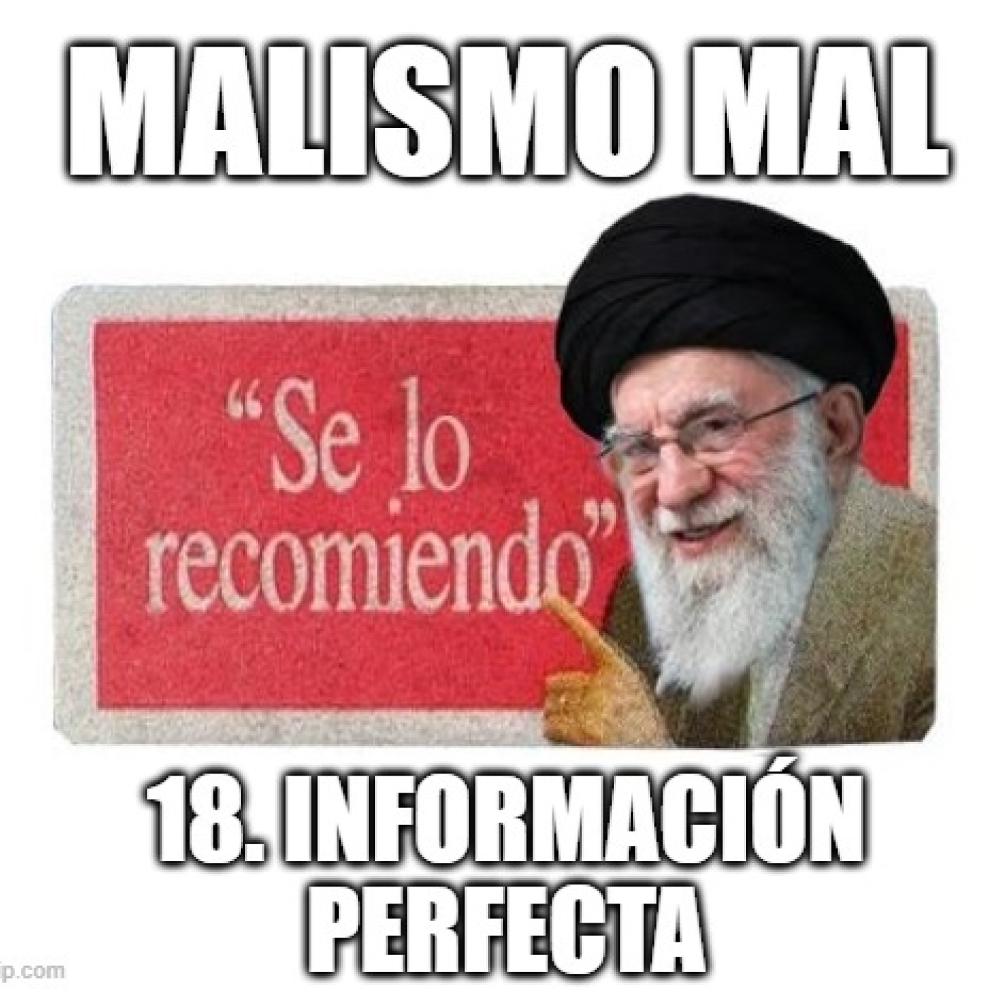 Malismo Mal 18: Información Perfecta episode artwork