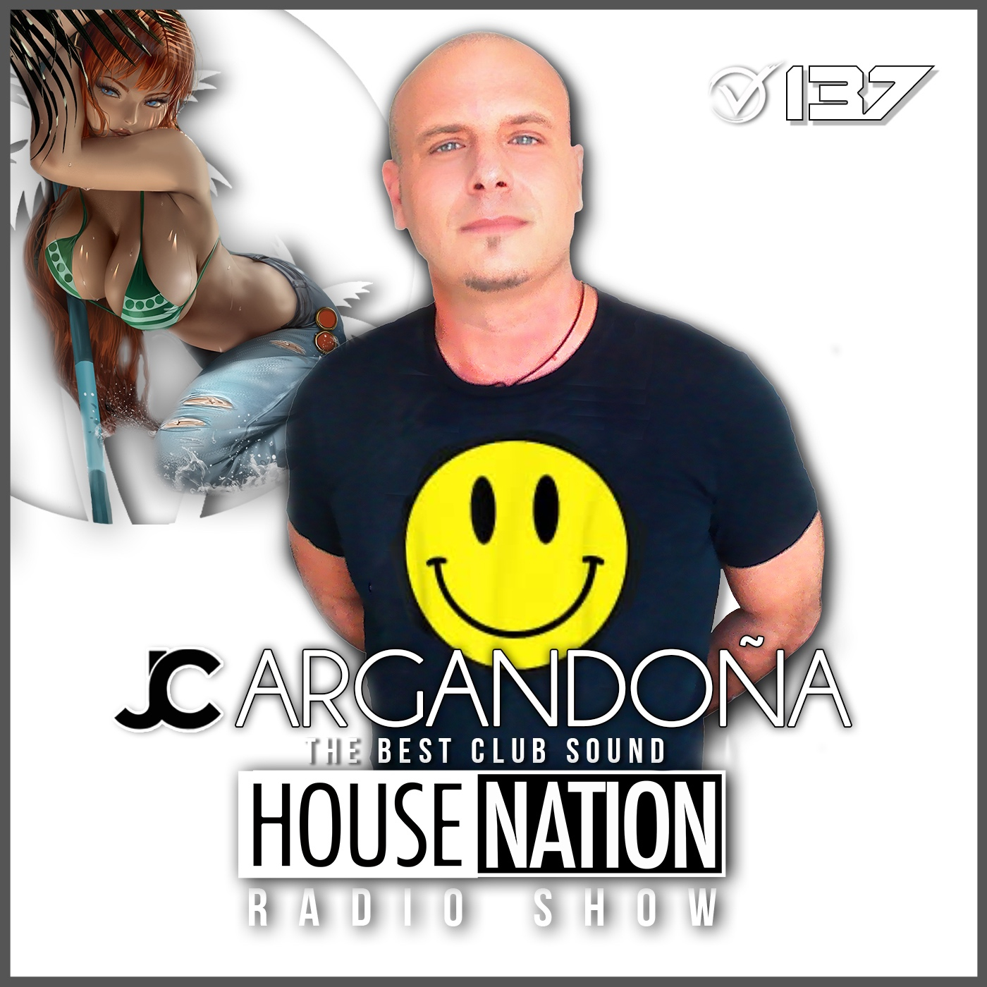 HOUSE NATION Radio Show by JC ARGANDOÑA Episode 137