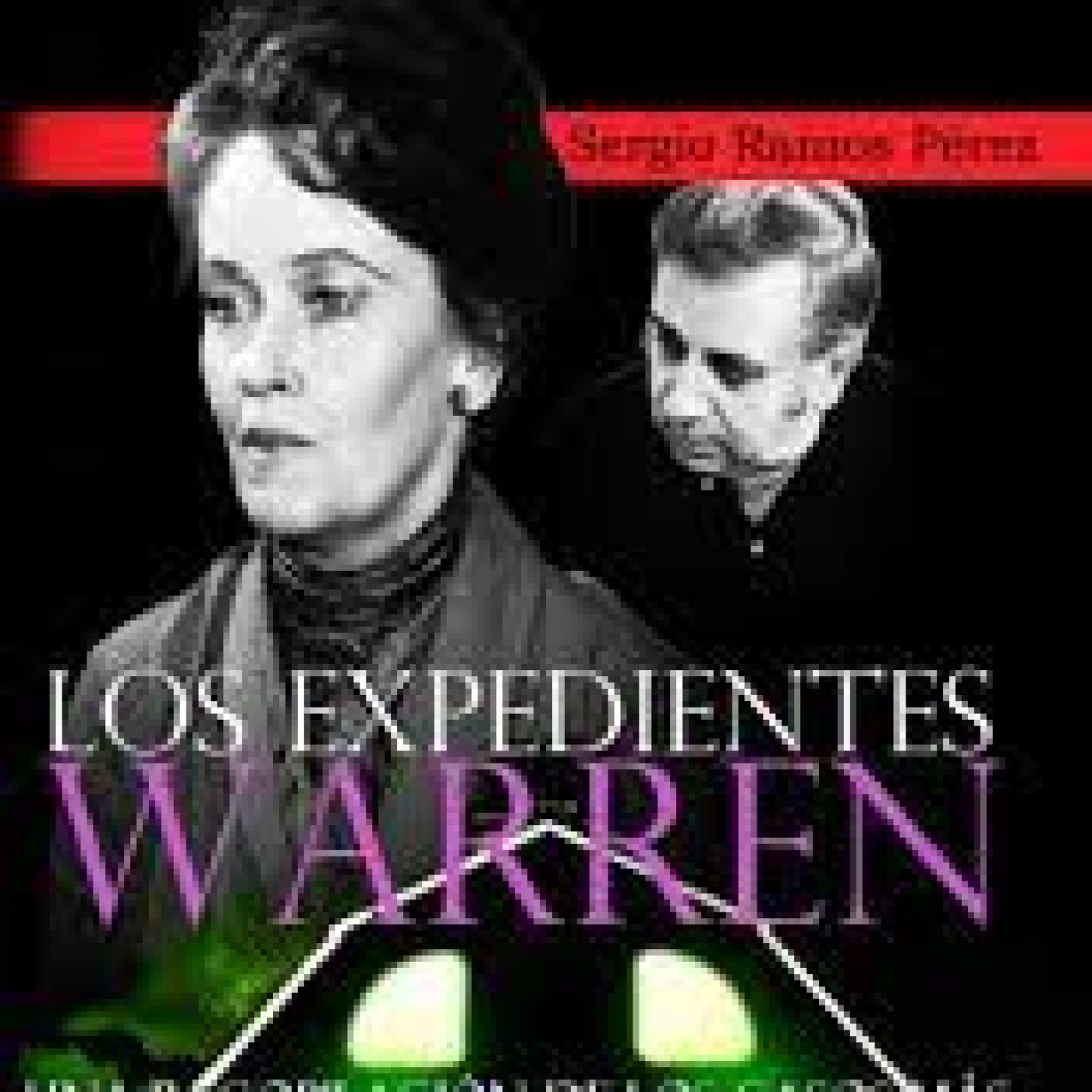 Lector de misterio 56 Los expedientes Warren de Sergio Ramos