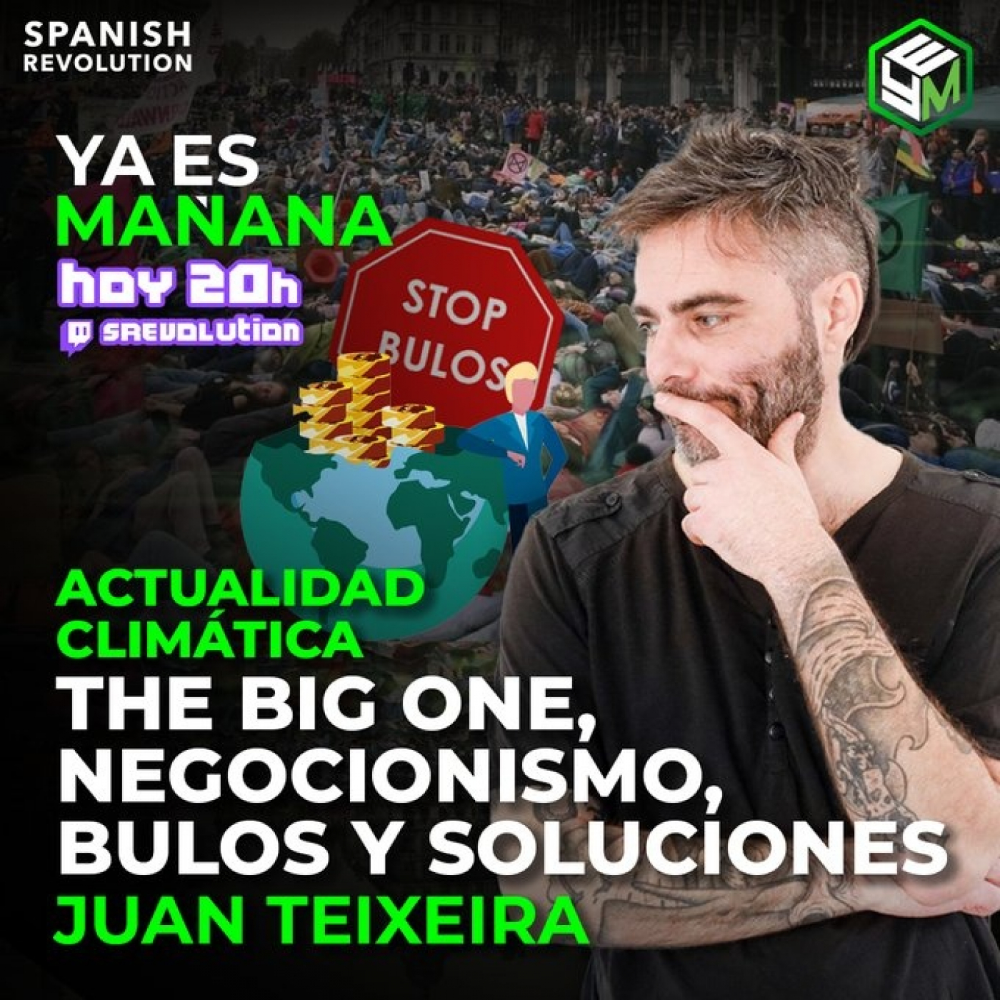 Ya Es Mañana 13 - Luchas climáticas, negacionismo, bulos y sobre todo, soluciones!!!