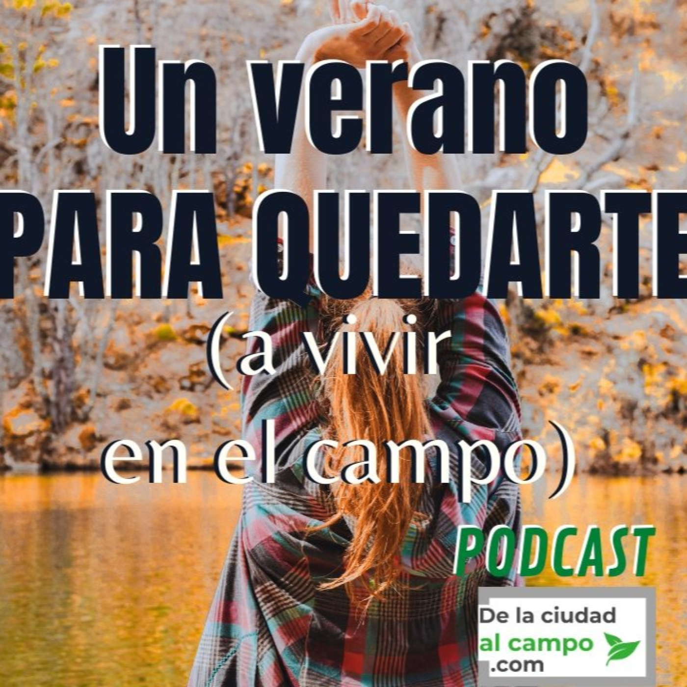 De la ciudad al campo · Vida rural sin filtros