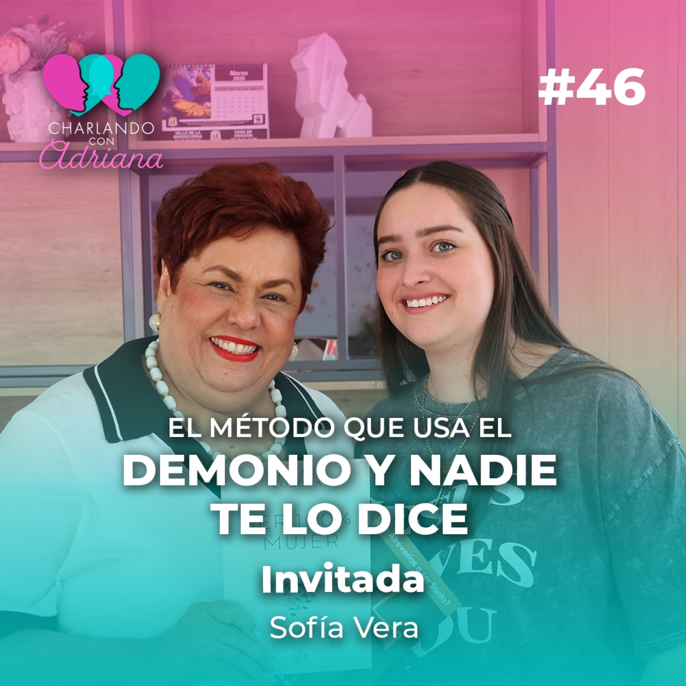 Dije que nunca iba pisar una iglesia | Sofía Vera - Charlando con Adriana Ep 46