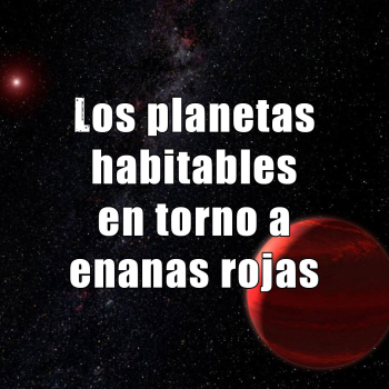 Astrobitácora - 4x01 - Los planetas habitables en torno a enanas rojas
