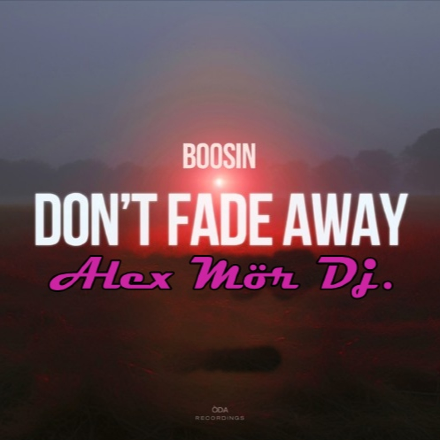 Boosin – Don't Fade Away (Alex Mör Dj. Remix) episode artwork