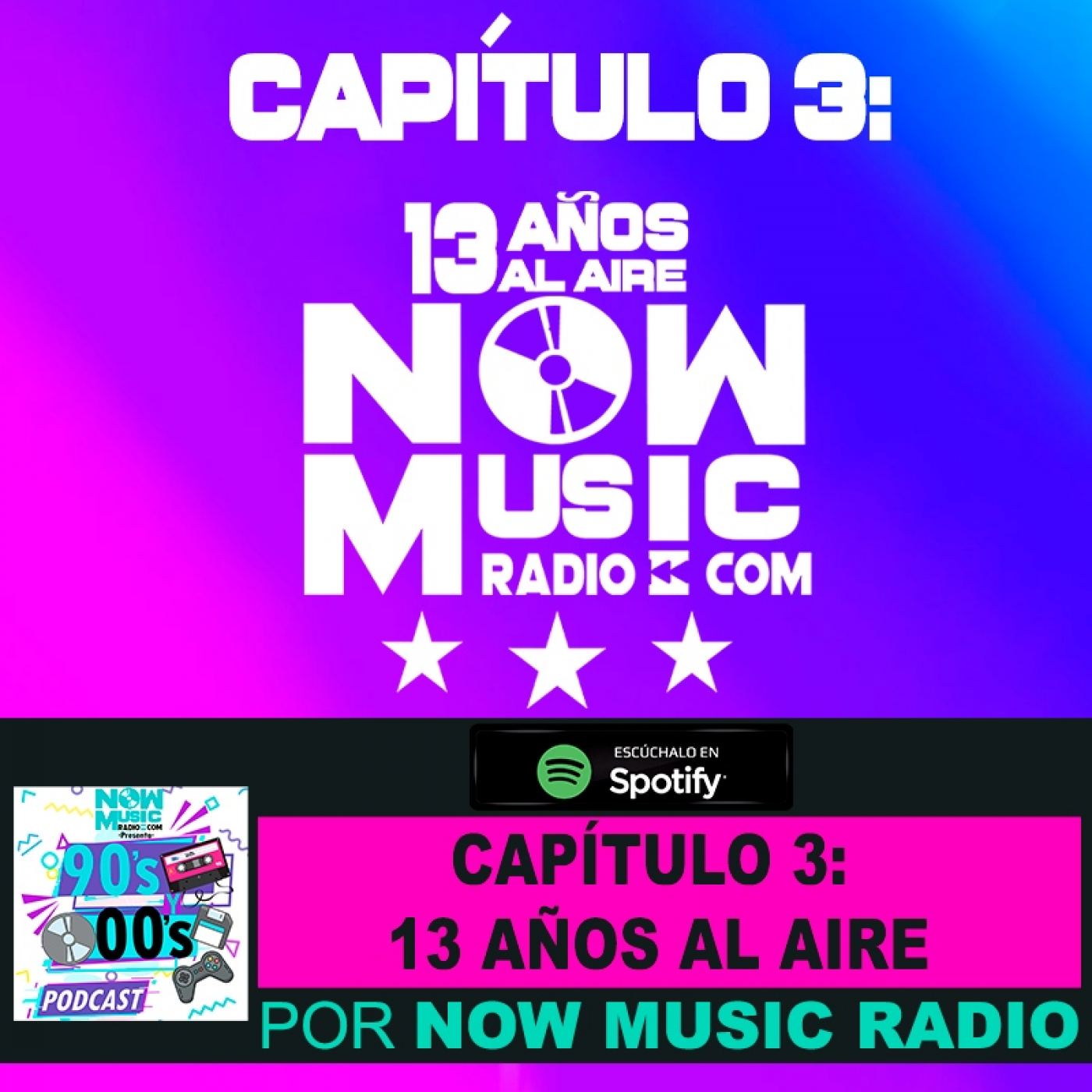 Capitulo 3: 13 años al aire - now music radio