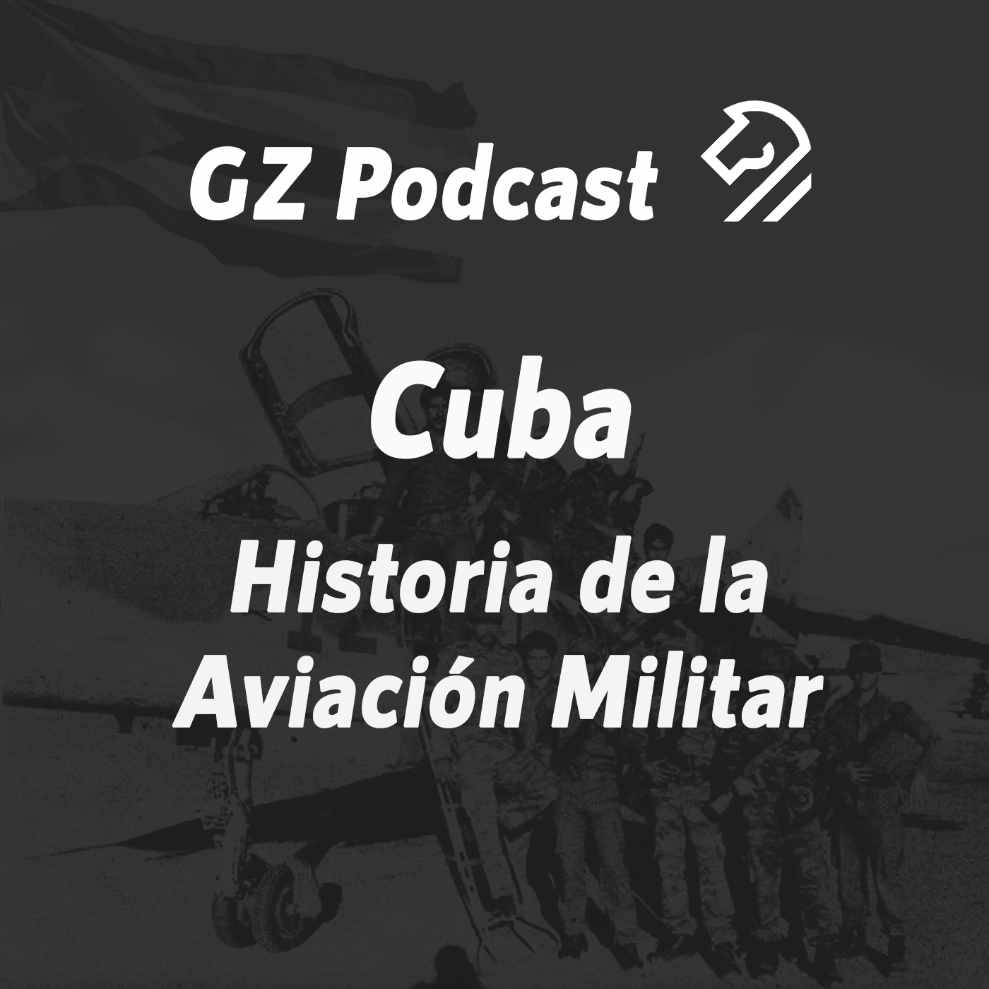 GZP 6x18 CUBA. Historia de la Aviación Militar episode artwork