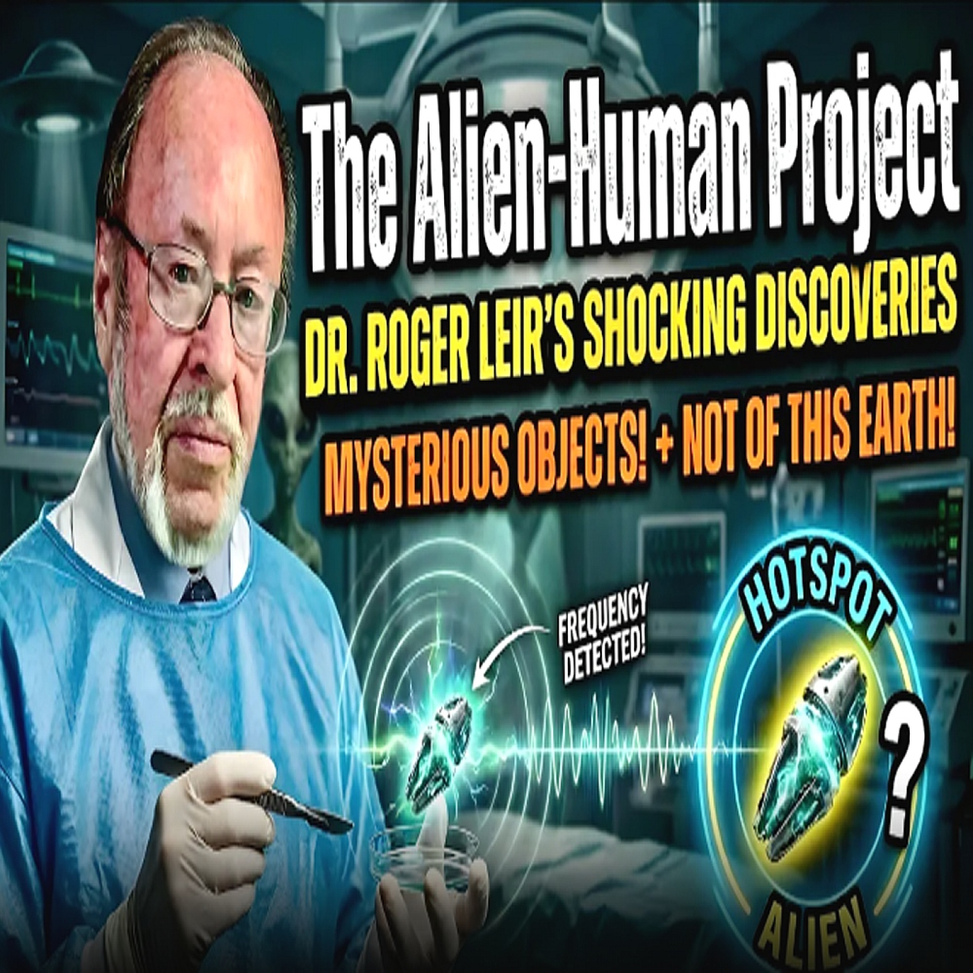 ⚠️ Documental Implantes Alienígenas - Dr. Roger Leir (Publicado 17-3-26) granja abducciones episode artwork