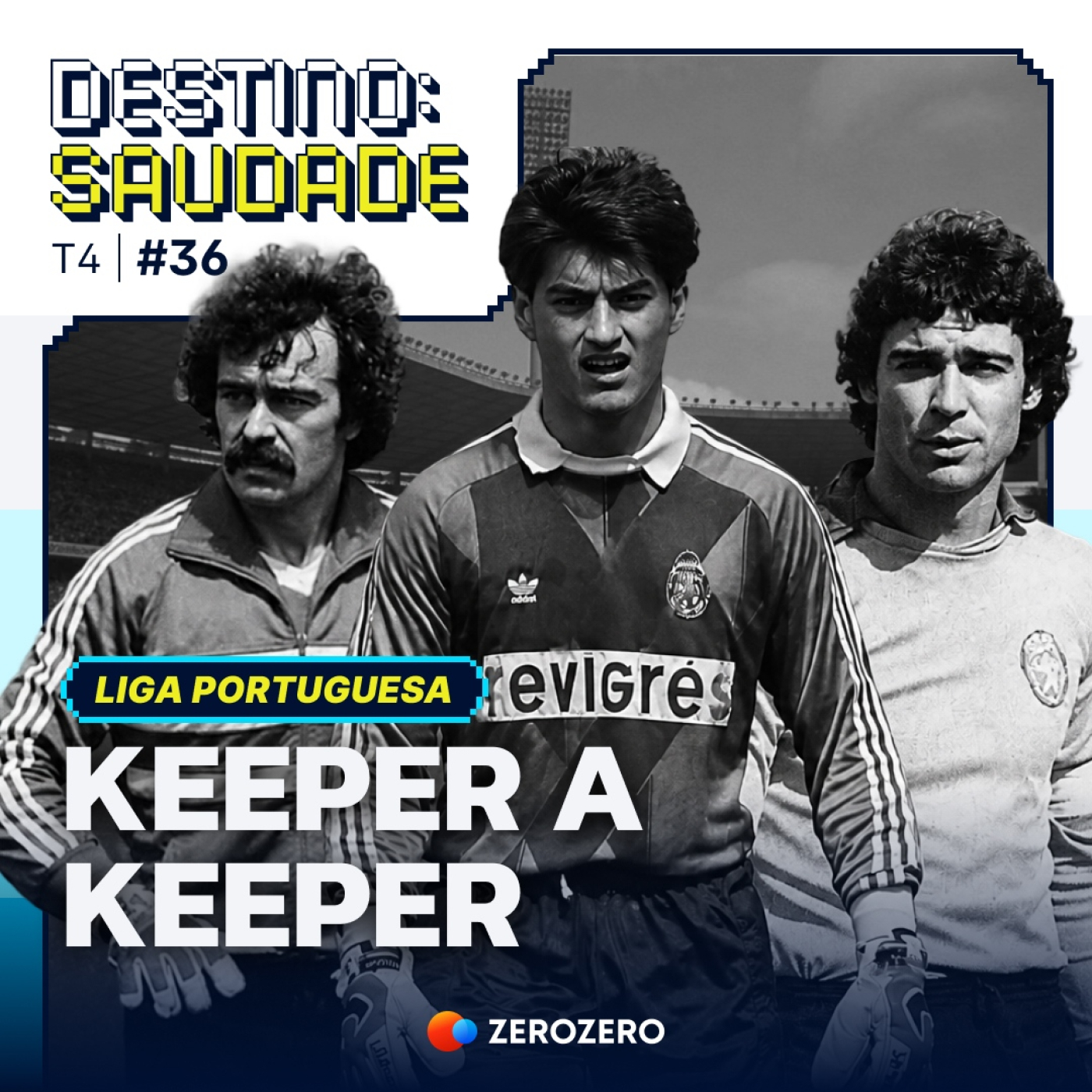 Keeper a keeper, clube a clube: o recordista e os históricos de cada baliza | DESTINO: SAUDADE episode artwork
