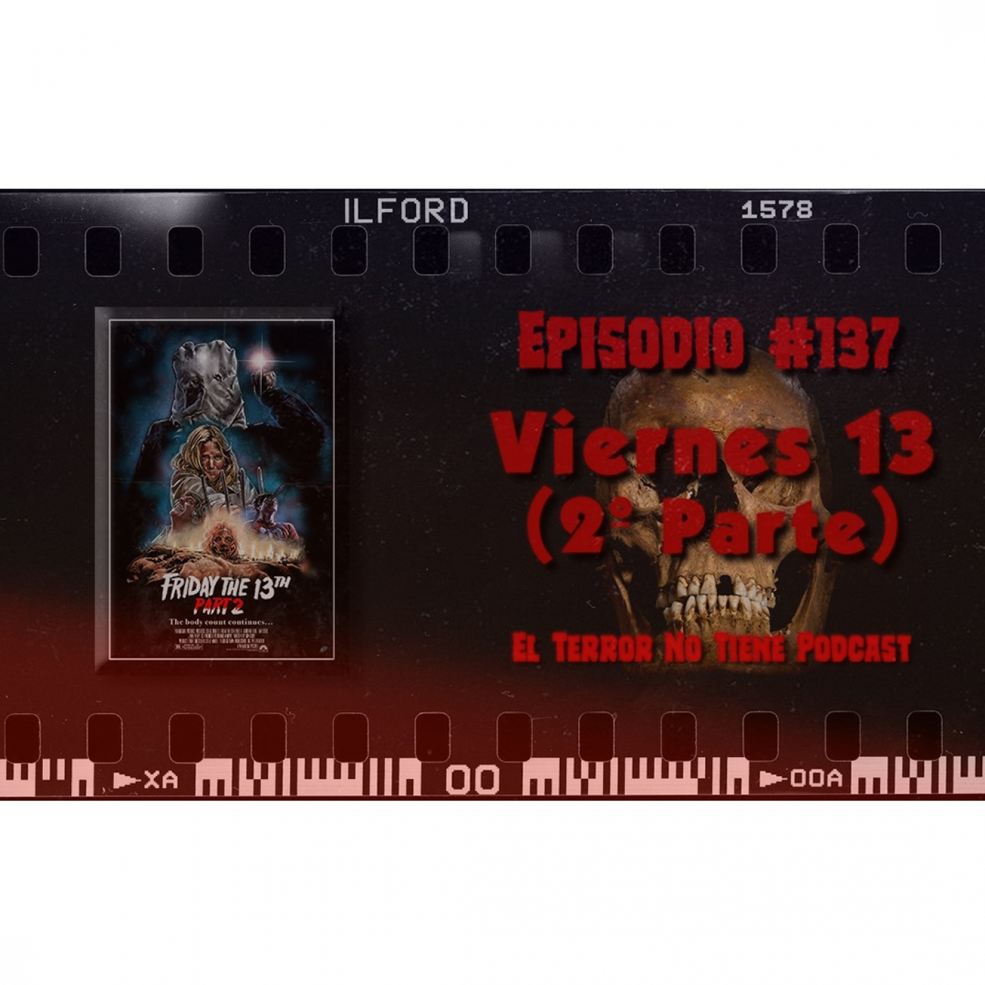 El Terror No Tiene Podcast - Episodio #137 - Viernes 13. 2ª Parte (1981)
