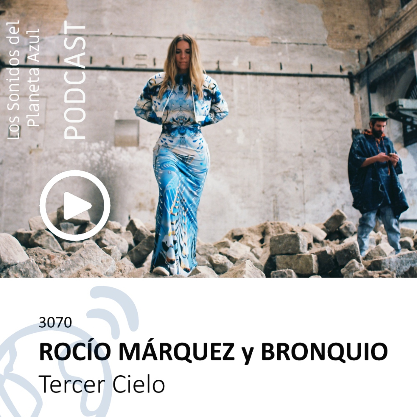 Los Sonidos del Planeta Azul 3070 - Entrevista a ROCÍO MÁRQUEZ, ‘Tercer Cielo’ (08 06 2023) episode artwork