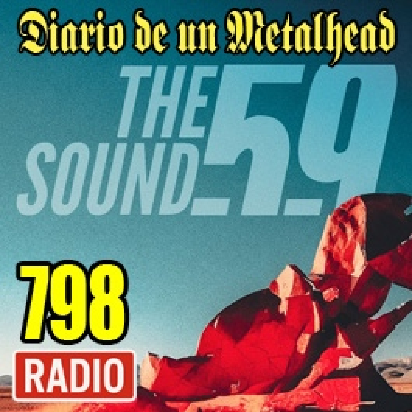 Diario de un Metalhead 798 THE 59 SOUND episode artwork