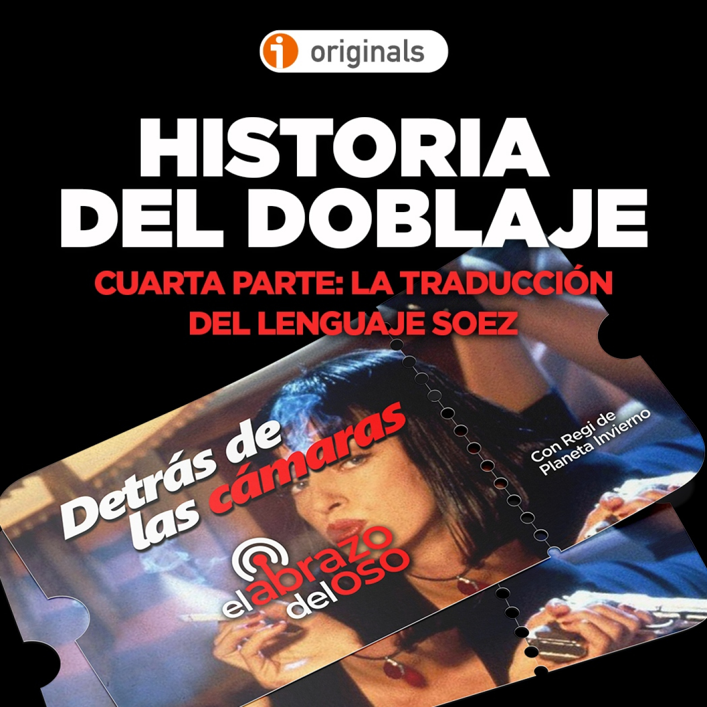 Historia del Doblaje 4 - Traducción del lenguaje soez: Detrás de las Cámaras - El Abrazo del Oso