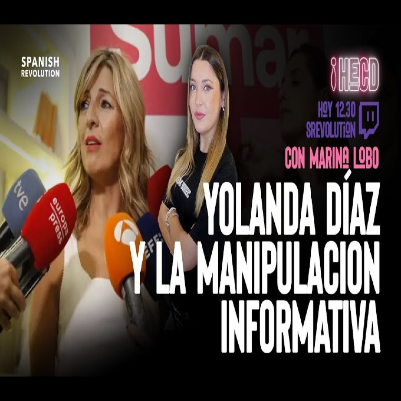 HECD 117 - Yolanda Díaz y la manipulación informativa