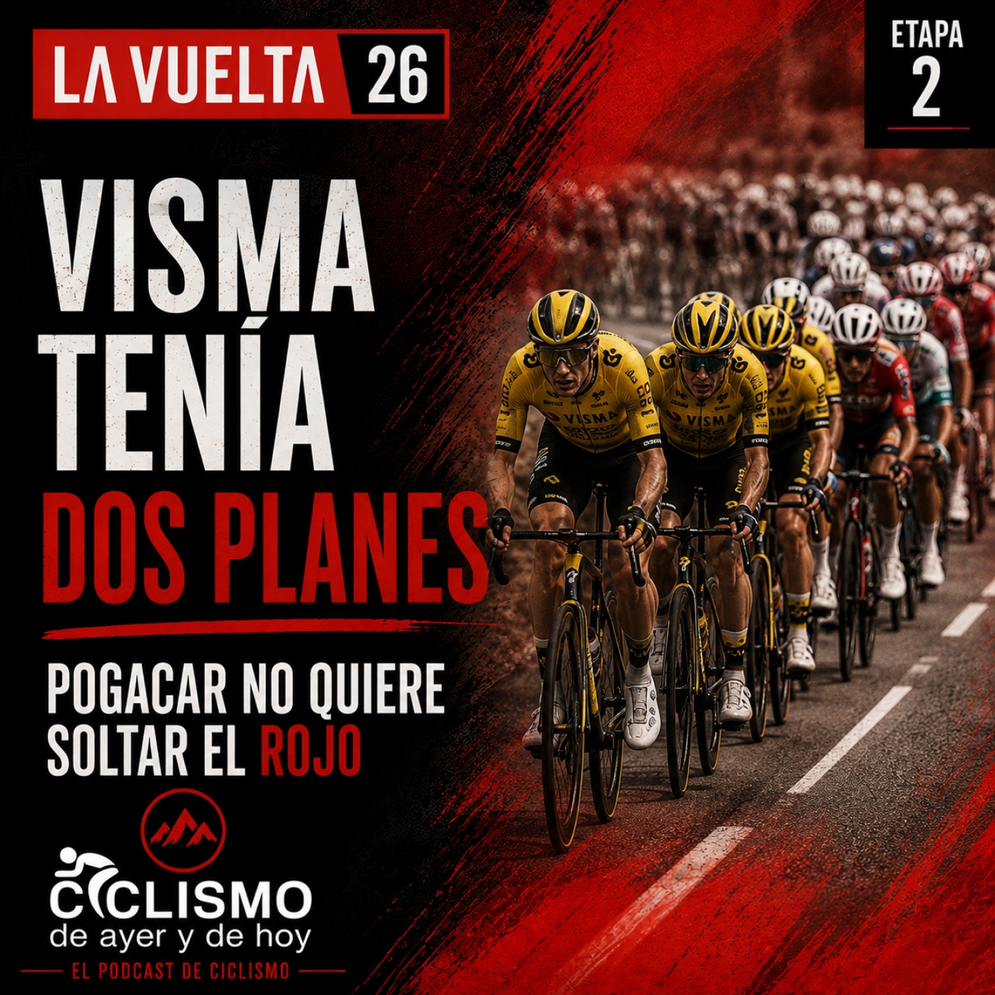 Vuelta a España 2026 | ETAPA 2: Visma tenía dos planes. Pogacar no quiere soltar el rojo episode artwork