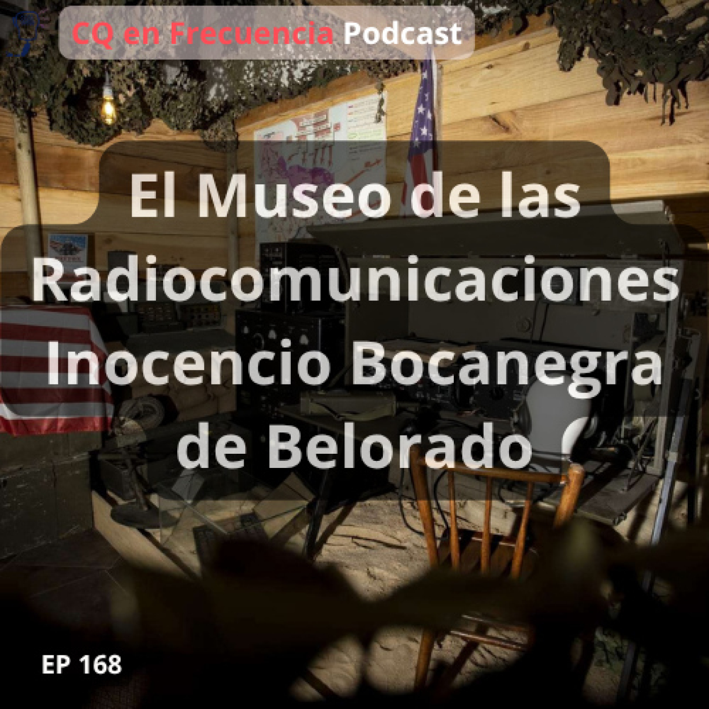 168 - El Museo de las Radiocomunicaciones Inocencio Bocanegra de Belorado episode artwork