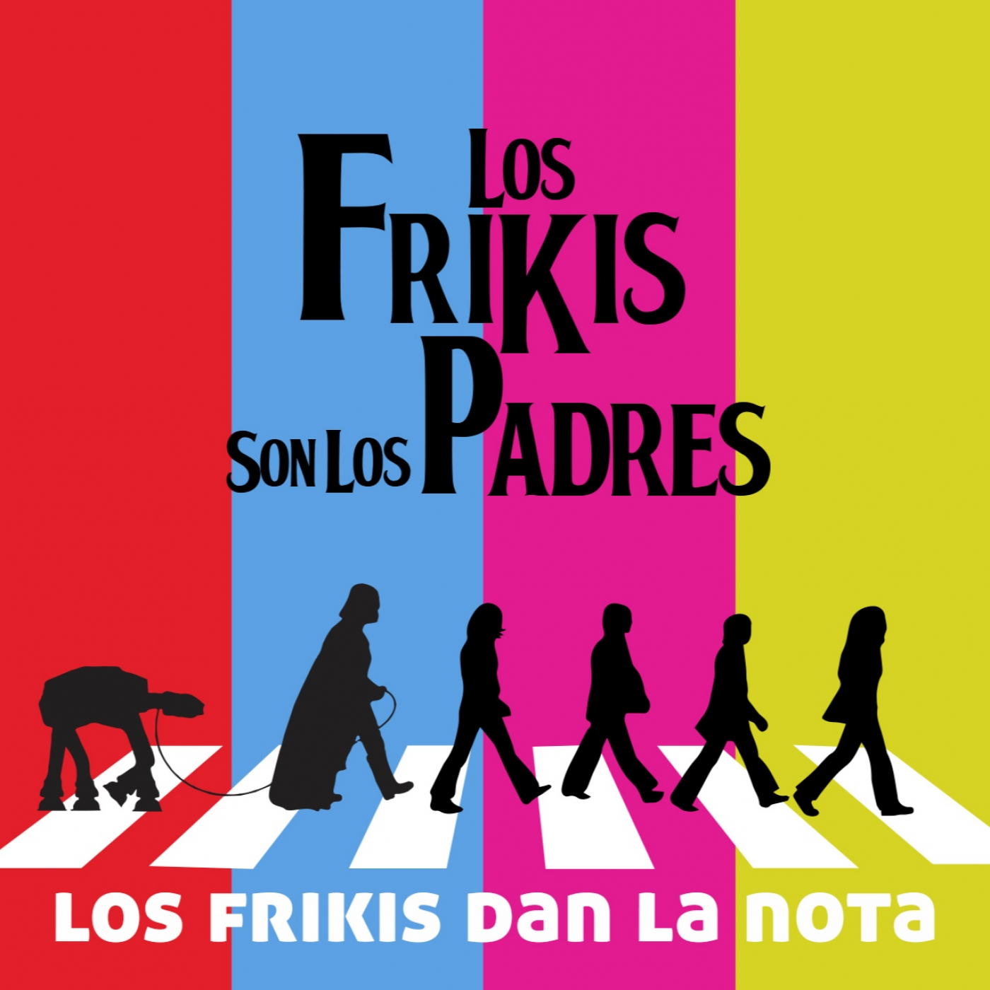 Los Frikis Son Los Padres