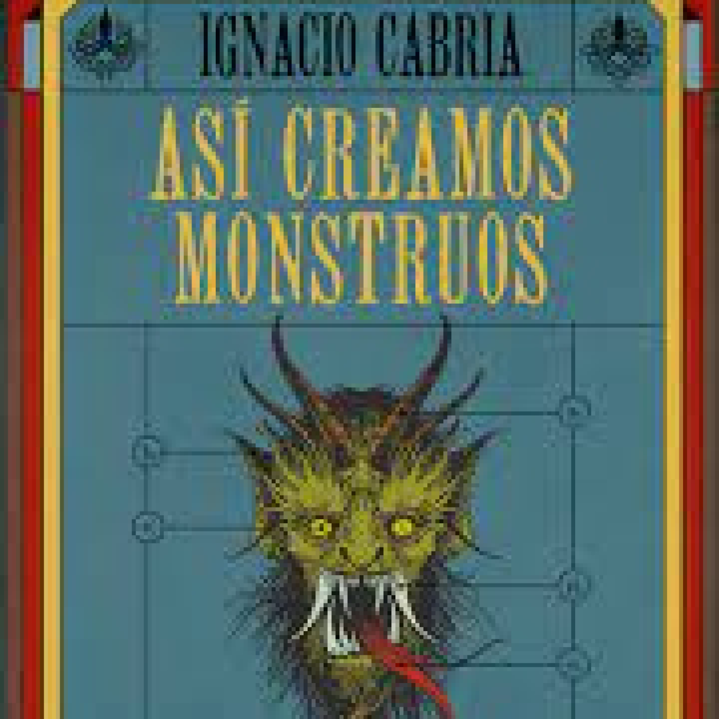 Lector de misterio 46 Así creamos monstruos de Ignacio Cabria