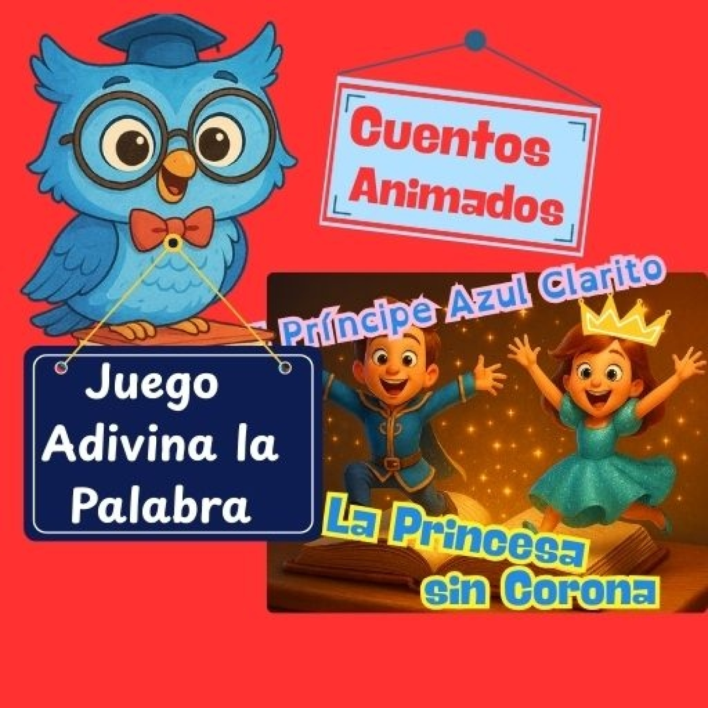 ❓Cuento infantil divertido + juego educativo: EL PRÍNCIPE AZUL CLARITO Y LA PRINCESA SIN CORONA