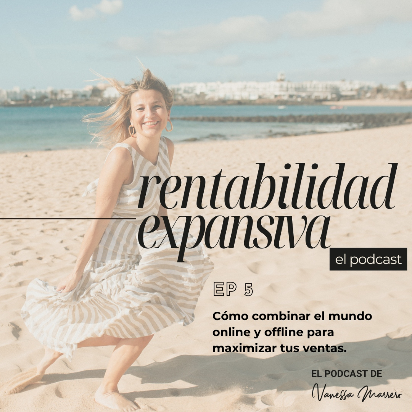 Rentabilidad Expansiva, el Podcast.Vanessa Marrero
