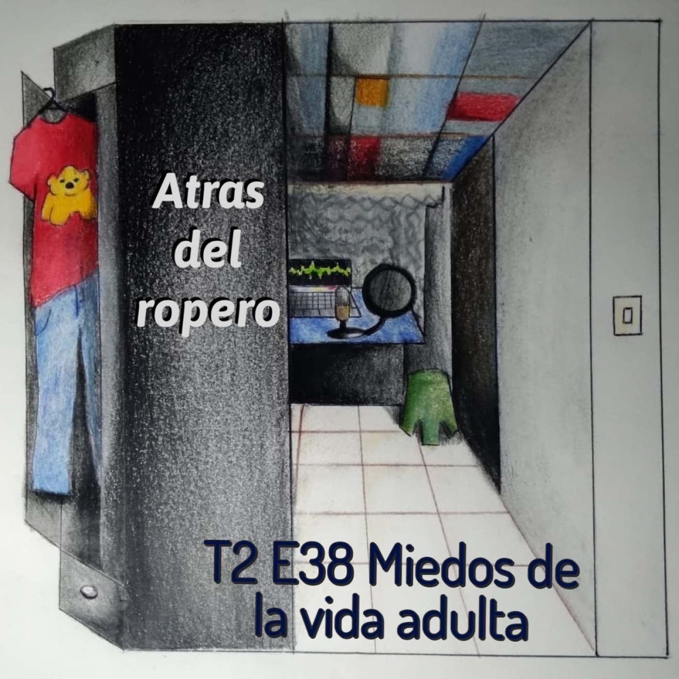 Atrás del ropero