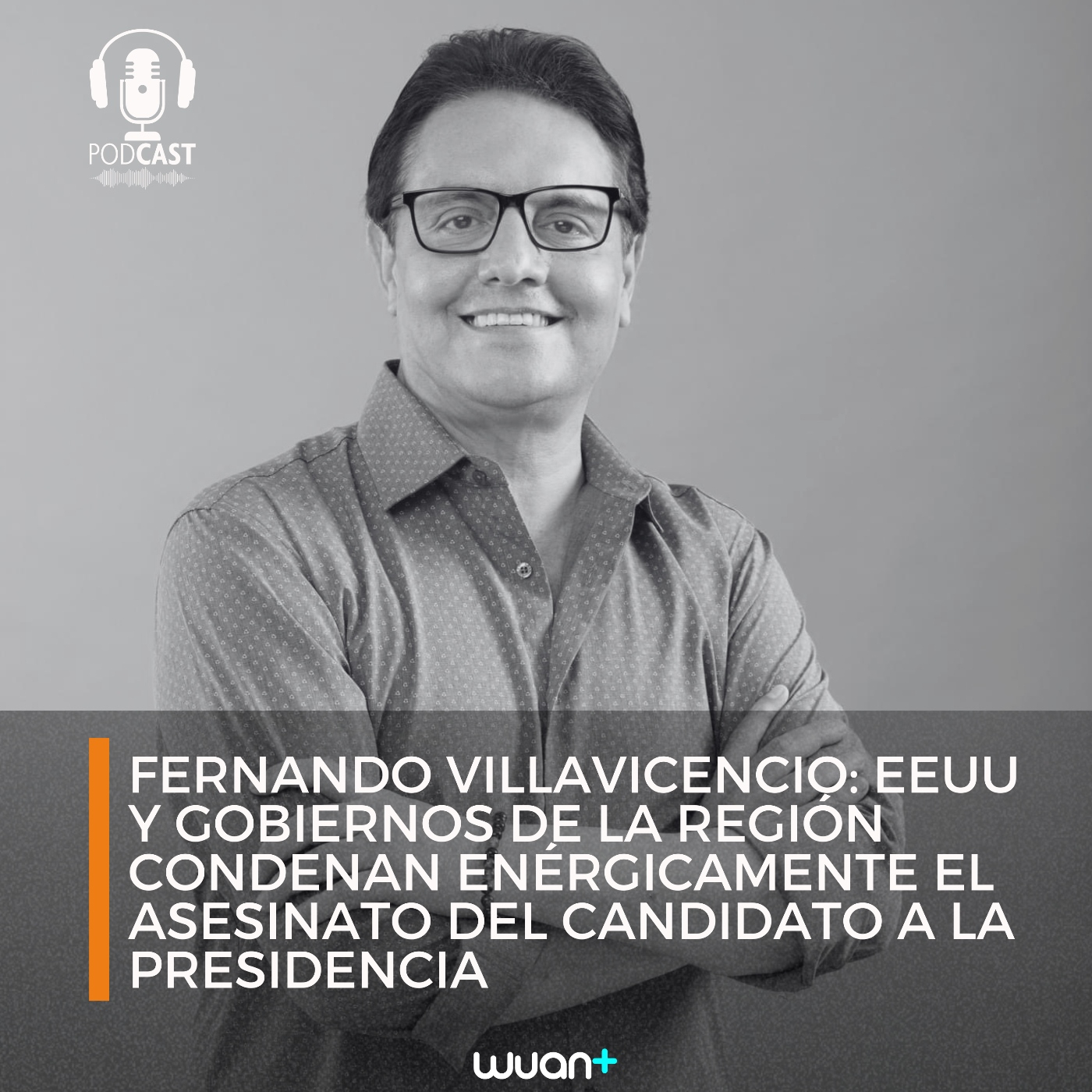 Fernando Villavicencio: EEUU y gobiernos de la región condenan enérgicamente el asesinato del candidato a la presidencia episode artwork
