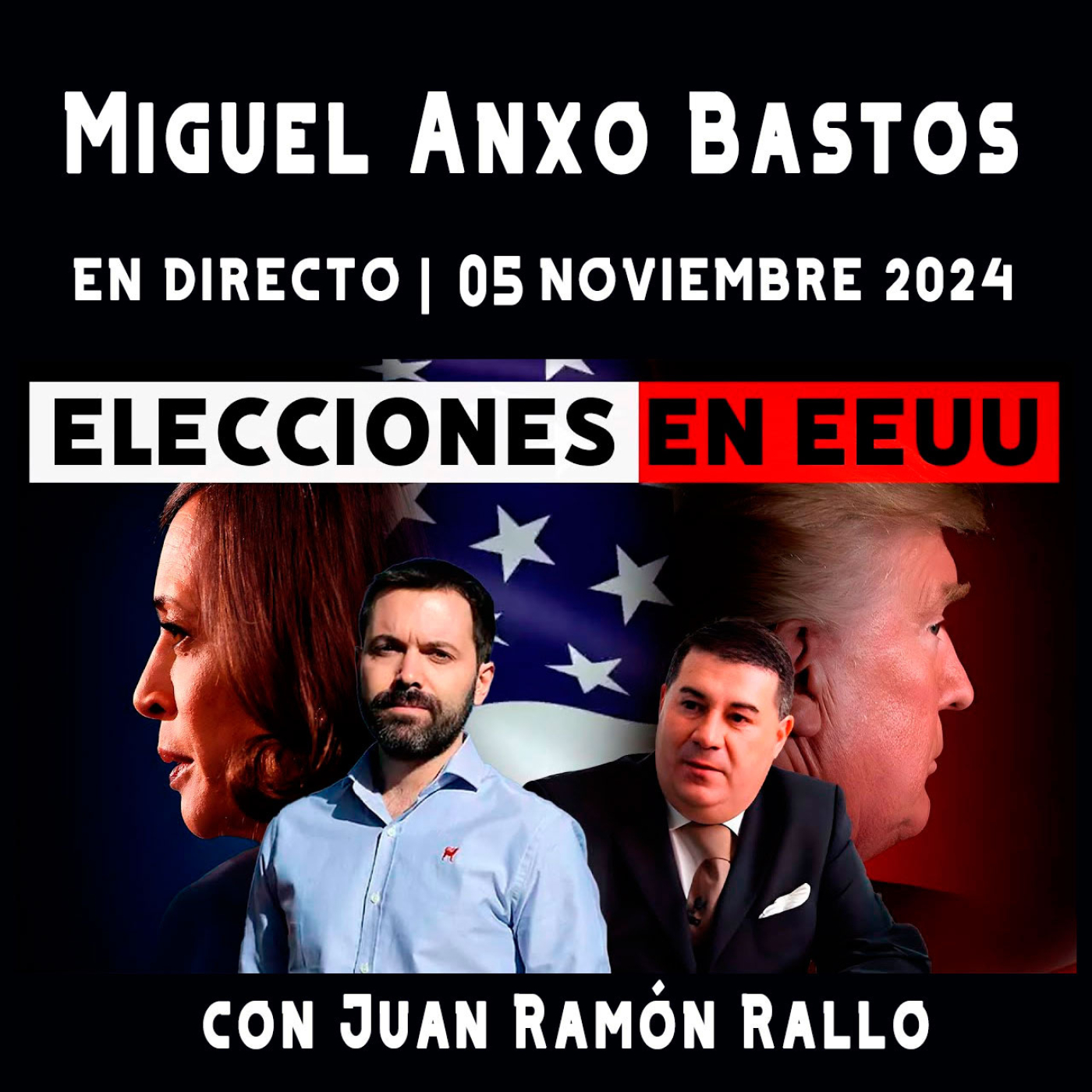 # 247 | Elecciones en EEUU | Miguel A. Bastos en Directo con Juan Ramón Rallo