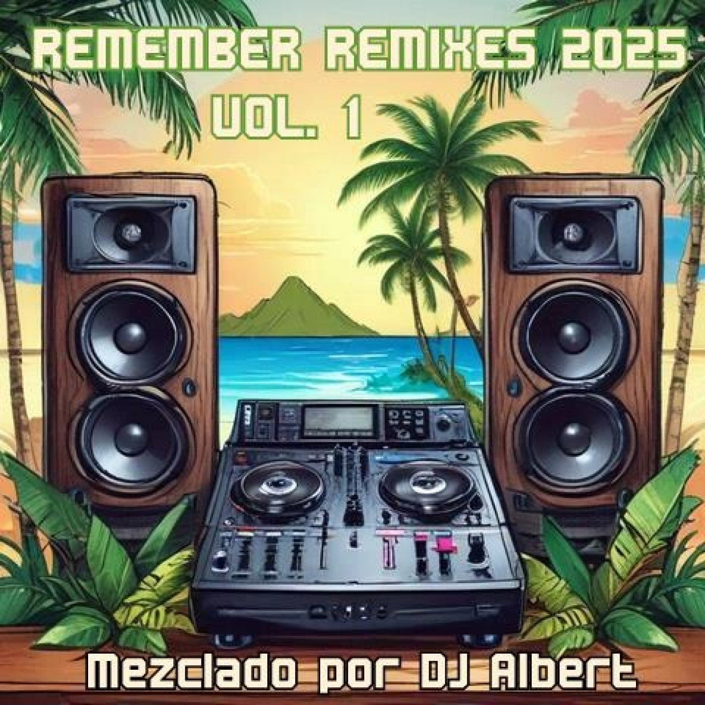 REMIXES REMEMBER 2025 VOL. 1 Mezclado por DJ Albert